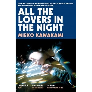 promo All The Lovers In The Night: from the International Booker Prize shortlisted trailblazer of Japanese Fiction (English Edition)