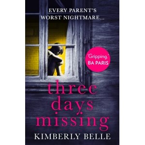 promo Three Days Missing: A nail-biting psychological thriller with a killer twist! (English Edition)