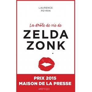 promo La drôle de vie de Zelda Zonk : Prix Maison de la presse 2015 (Littérature)